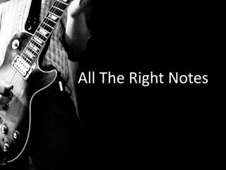 All The Right Notes 