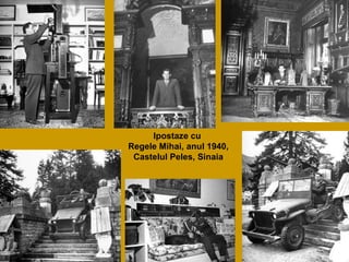 Ipostaze cu Regele Mihai, anul 1940, Castelul Peles, Sinaia 