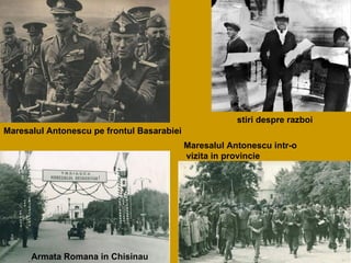 Maresalul Antonescu pe frontul Basarabiei Armata Romana in Chisinau stiri despre razboi Maresalul Antonescu intr-o vizita in provincie 