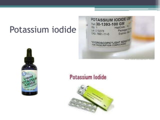 Potassium iodide

 