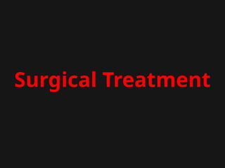 Surgical Treatment
 