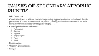 This presentation is about Atrophic Rhinitis | PPTX