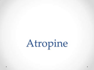Atropine
 