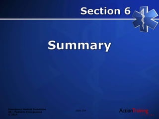 Emergency Medical Technician
20 – Pediatric Emergencies
© 2014
Slide 104
 