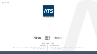 ATS LAW FIRM
Hanoi office
10th Floor, Dao Duy Anh Tower, 9 Dao Duy Anh, Dong Da, Hanoi
Tel: +84-24-3751-1888
Website: www....