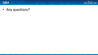 Q&A

• Any questions?
 