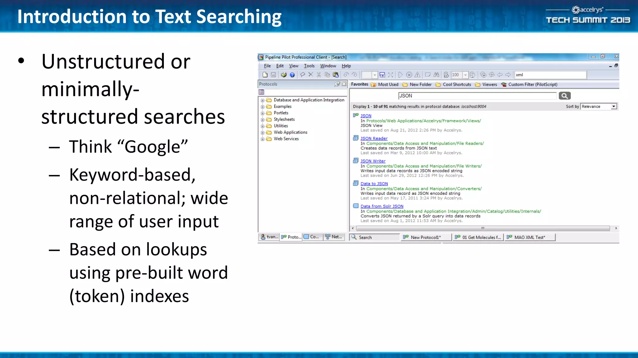 Introduction to Text Searching
• Unstructured or
minimally-
structured searches
– Think “Google”
– Keyword-based,
non-relational; wide
range of user input
– Based on lookups
using pre-built word
(token) indexes
 