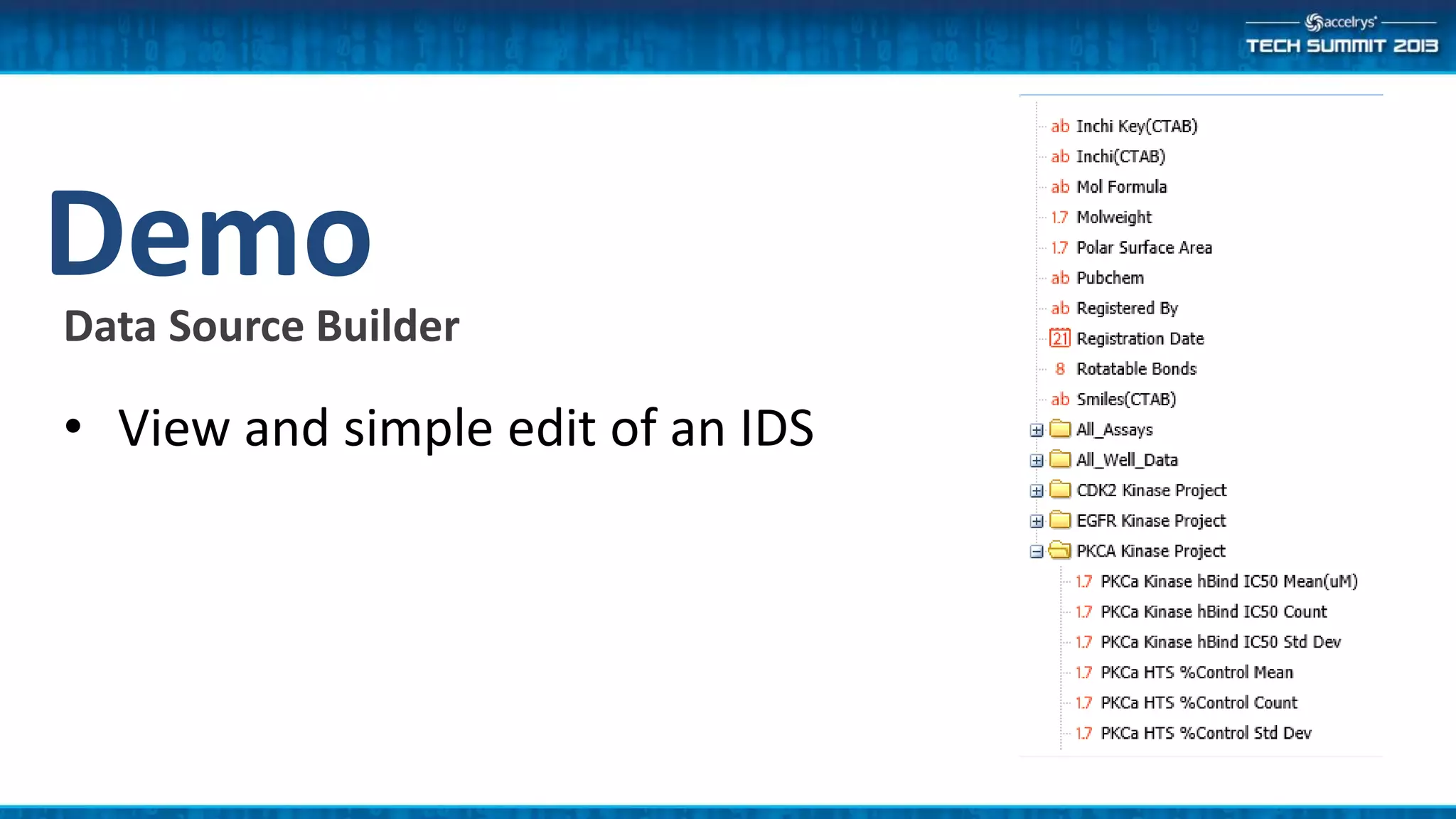 DemoData Source Builder
• View and simple edit of an IDS
 