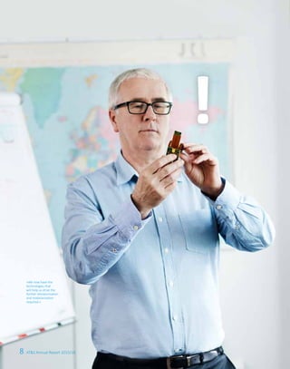 8 AT&S Annual Report 2015/16
»We now have the
technologies that
will help us drive the
further miniaturisation
and modularisation
required.«
 