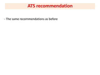 - The same recommendations as before
ATS recommendation
 