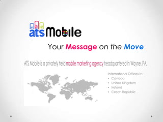 Your Message on the Move.
 
