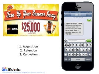 1. Acquisition
2. Retention
3. Cultivation
 