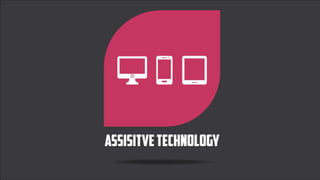 The Assistive Technology Service
