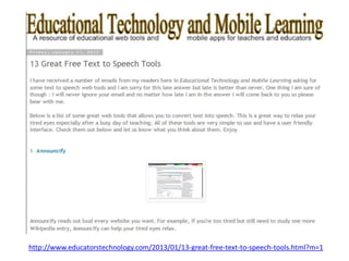 http://www.educatorstechnology.com/2013/01/13-great-free-text-to-speech-tools.html?m=1
 