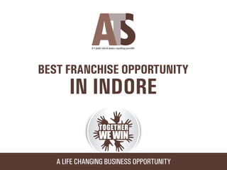 Ats franchise opportunity in Indore