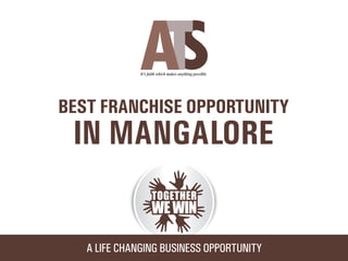 Ats franchise opportunity in Mangalore