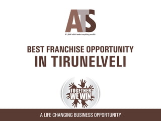 Ats franchise opportunity in Tirunelveli