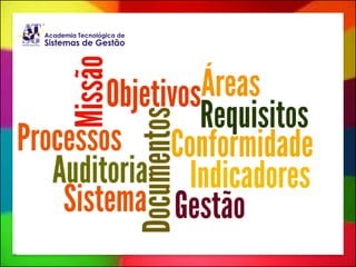 Auditorias que agregam valor
Como auditar um Sistema de Gestão
através de seus processos ... ou ...
 