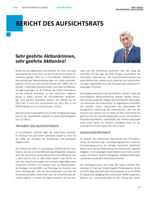 GESCHÄFTSBERICHT 2019/20AT S FIRST CHOICE
FOR ADVANCED APPLICATIONS
32
UNTERNEHMEN
BERICHT DES AUFSICHTSRATS
Sehr geehrte Aktionärinnen,
sehr geehrte Aktionäre!
Global war das abgelaufene Geschäftsjahr von einer sich stark
abschwächenden Konjunktur und dem Ausbruch der COVID-19-
Pandemie geprägt. ATS hat im Geschäftsjahr 2019/20 trotz
herausfordernder Rahmenbedingungen ein solides Geschäfts­
ergebnis erzielt und einen Konzernumsatz von 1.000,6 Mio. €
(Vorjahr: 1.028,0 Mio. €) erwirtschaftet. Auch wenn es ATS her­
vorragend gelungen ist, die Einflüsse der ­COVID-19-Pandemie
auf die laufende Produktion an allen Standorten möglichst
­gering zu halten, konnten die wirtschaftlichen Auswirkun­
gen nicht gänzlich vermieden werden. Das EBITDA lag mit
194,5 Mio. € unter dem Vorjahreswert von 250,1 Mio. €. Die
EBITDA-Marge sank auf 19,4 % (Vorjahr: 24,3 %).
Nach Abzug des Finanzergebnisses und der Ertragsteuern ergab
sich für das Geschäftsjahr 2019/20 ein Konzernjahresergebnis
von 21,5 Mio. €.
TÄTIGKEIT DES AUFSICHTSRATS
Im Geschäftsjahr 2019/20 tagte der Aufsichtsrat sechsmal.
Dr. Androsch hat nach einem operativen Eingriff an mehr als
der Hälfte der Sitzungen des Aufsichtsrats nicht persönlich
­teilgenommen.
Der Aufsichtsrat nahm im Geschäftsjahr 2019/20 die ihm nach
Gesetz, Satzung und Geschäftsordnung obliegenden Aufgaben
wahr. Der Aufsichtsrat wurde während des Geschäftsjahres vom
1. April 2019 bis zum 31. März 2020 sowohl in den Plenar- als
auch den Ausschusssitzungen vom Vorstand regelmäßig sowie
umfassend schriftlich und mündlich über die Marktsituation,
die Strategie, die Geschäfts- und Finanzlage des Konzerns und
seiner Beteiligungen, über die Personalsituation und über die
Investitionsvorhaben unterrichtet bzw. hat entsprechende Be­
schlüsse gefasst. In diesen Sitzungen tauschten sich der Vor­
stand und der Aufsichtsrat ausführlich über den Gang der
Geschäfte und die Lage der ATS Gruppe einschließlich der
finanziellen Gebarung aus. Der Aufsichtsratsvorsitzende und
seine Stellvertreter wurden auch außerhalb von Aufsichtsrats­
sitzungen regelmäßig durch den Vorstand über relevante Ent­
wicklungen informiert.
Die Budgeterstellung für das Geschäftsjahr 2020/21 sowie die
technologische Weiterentwicklung bildeten weitere wesent­
liche Schwerpunkte der Tätigkeit des Aufsichtsrats. Beratungen
und Beschlüsse des Aufsichtsrats im abgelaufenen Geschäfts­
jahr betrafen zudem insbesondere das Vorantreiben der
strategischen Entwicklung des Unternehmens, über die der
Vorstand sich laufend und im Detail mit dem Aufsichtsrat ab­
gestimmt hat, die Erweiterungsprojekte an den verschiedenen
Produktionsstandorten, insbesondere das Erweiterungsprojekt
eines neuen Werks am Standort Chongqing sowie die Ge­
staltung der Finanzierungsstruktur der Gruppe.
AUSSCHUSSTÄTIGKEIT
Im Rahmen des Aufsichtsrats übernehmen der Prüfungsaus­
schuss, der Nominierungs- und Vergütungsausschuss sowie der
Finanzierungsausschuss als ständige Ausschüsse bestimmte,
diesen durch die Geschäftsordnung des Aufsichtsrats zugeteilte
Aufgaben. In den jeweiligen eingerichteten Ausschüssen wurden
soweit erforderlich einzelne Sachgebiete vertiefend behandelt,
und darüber wurde dem Aufsichtsrat berichtet:
Der Prüfungsausschuss, dem Mag. DDr. Regina Prehofer (Vor­
sitzende), Dr. Gertrude Tumpel-Gugerell (Finanzexpertin, ab der
HV 2019), Mag. Gerhard Pichler (Finanzexperte, bis zur HV 2019),
Dr. Georg Riedl, Wolfgang Fleck und Günther Wölfler angehören,
befasste sich schwerpunktmäßig mit der Prüfung des Jahres­
 
