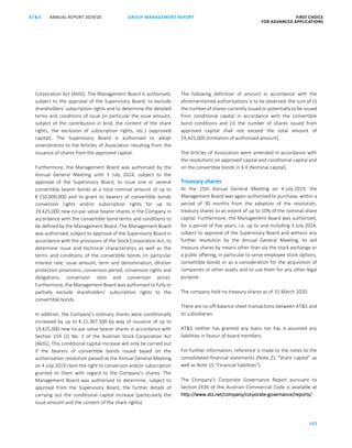 102
GROUP MANAGEMENT REPORTANNUAL REPORT 2019/20AT S FIRST CHOICE
FOR ADVANCED APPLICATIONS
ATS ANNUAL REPORT 2019 /20 GROUP MANAGEMENT REPORT FIRST CHOICE
FOR ADVANCED APPLICATIONS
24
Corporation Act (AktG). The Management Board is authorised,
subject to the approval of the Supervisory Board, to exclude
shareholders’ subscription rights and to determine the detailed
terms and conditions of issue (in particular the issue amount,
subject of the contribution in kind, the content of the share
rights, the exclusion of subscription rights, etc.) (approved
capital). The Supervisory Board is authorised to adopt
amendments to the Articles of Association resulting from the
issuance of shares from the approved capital.
Furthermore, the Management Board was authorised by the
Annual General Meeting until 3 July 2024, subject to the
approval of the Supervisory Board, to issue one or several
convertible bearer bonds at a total nominal amount of up to
€ 150,000,000 and to grant to bearers of convertible bonds
conversion rights and/or subscription rights for up to
19,425,000 new no-par value bearer shares in the Company in
accordance with the convertible bond terms and conditions to
be defined by the Management Board. The Management Board
was authorised, subject to approval of the Supervisory Board in
accordance with the provisions of the Stock Corporation Act, to
determine issue and technical characteristics as well as the
terms and conditions of the convertible bonds (in particular
interest rate, issue amount, term and denomination, dilution
protection provisions, conversion period, conversion rights and
obligations, conversion ratio and conversion price).
Furthermore, the Management Board was authorised to fully or
partially exclude shareholders’ subscription rights to the
convertible bonds.
In addition, the Company’s ordinary shares were conditionally
increased by up to € 21,367,500 by way of issuance of up to
19,425,000 new no-par value bearer shares in accordance with
Section 159 (2) No. 1 of the Austrian Stock Corporation Act
(AktG). This conditional capital increase will only be carried out
if the bearers of convertible bonds issued based on the
authorisation resolution passed at the Annual General Meeting
on 4 July 2019 claim the right to conversion and/or subscription
granted to them with regard to the Company’s shares. The
Management Board was authorised to determine, subject to
approval from the Supervisory Board, the further details of
carrying out the conditional capital increase (particularly the
issue amount and the content of the share rights).
The following definition of amount in accordance with the
aforementioned authorisations is to be observed: the sum of (i)
the number of shares currently issued or potentially to be issued
from conditional capital in accordance with the convertible
bond conditions and (ii) the number of shares issued from
approved capital shall not exceed the total amount of
19,425,000 (limitation of authorised amount).
The Articles of Association were amended in accordance with
the resolutions on approved capital and conditional capital and
on the convertible bonds in § 4 (Nominal capital).
Treasury shares
At the 25th Annual General Meeting on 4 July 2019, the
Management Board was again authorised to purchase, within a
period of 30 months from the adoption of the resolution,
treasury shares to an extent of up to 10% of the nominal share
capital. Furthermore, the Management Board was authorised,
for a period of five years, i.e. up to and including 3 July 2024,
subject to approval of the Supervisory Board and without any
further resolution by the Annual General Meeting, to sell
treasury shares by means other than via the stock exchange or
a public offering, in particular to serve employee stock options,
convertible bonds or as a consideration for the acquisition of
companies or other assets and to use them for any other legal
purpose.
The company held no treasury shares as of 31 March 2020.
There are no off-balance sheet transactions between ATS and
its subsidiaries.
ATS neither has granted any loans nor has it assumed any
liabilities in favour of board members.
For further information, reference is made to the notes to the
consolidated financial statements (Note 21 “Share capital” as
well as Note 15 “Financial liabilities”).
The Company’s Corporate Governance Report pursuant to
Section 243b of the Austrian Commercial Code is available at
http://www.ats.net/company/corporate-governance/reports/.
 