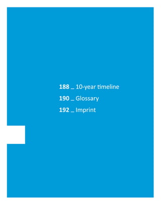 24
28
31
34
45
63
188 _ 10-year timeline
190 _ Glossary
192 _ Imprint
 