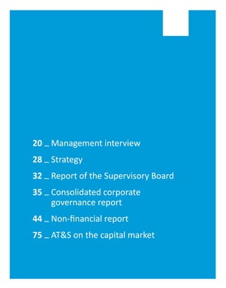 24
28
31
34
45
63
20 _ Management interview
28 _ Strategy
32 _ Report of the Supervisory Board
35 _ Consolidated corporate
governance report
44 _ Non-financial report
75 _ ATS on the capital market
 