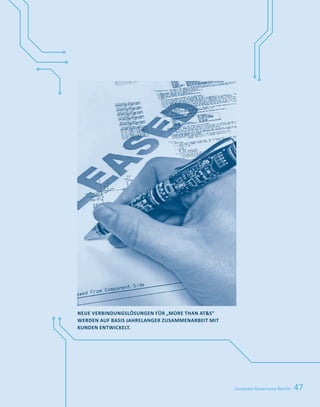 47
NEUE VERBINDUNGSLÖSUNGEN FÜR „MORE THAN ATS“
WERDEN AUF BASIS JAHRELANGER ZUSAMMENARBEIT MIT
KUNDEN ENTWICKELT.
Corporate Governance Bericht
 