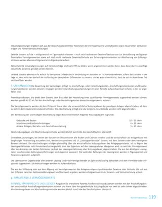 119KonzernabschlussKonzernabschluss 9
Steuerabgrenzungen ergeben sich aus der Bewertung bestimmter Positionen der Vermögenswerte und Schulden sowie steuerlichen Verlustvor-
trägen und Firmenwertabschreibungen.
Latente Steuern auf die – erfolgsneutral im Eigenkapital erfassten – noch nicht realisierten Gewinne/Verluste von zur Veräußerung verfügbaren
finanziellen Vermögenswerten sowie auf noch nicht realisierte Gewinne/Verluste aus Sicherungsinstrumenten zur Absicherung von Zahlungs-
strömen werden ebenso erfolgsneutral im Eigenkapital erfasst.
Aktive latente Steuerabgrenzungen auf Verlustvorträge sind nach IFRS zu bilden, wenn angenommen werden kann, dass diese durch zukünftige
steuerliche Gewinne genutzt werden können.
Latente Steuern werden nicht erfasst für temporäre Differenzen in Verbindung mit Anteilen an Tochterunternehmen, sofern der Konzern in der
Lage ist, den zeitlichen Verlauf der Auflösung der temporären Differenzen zu steuern; und es wahrscheinlich ist, dass sie sich in absehbarer Zeit
nicht auflösen werden.
f. SACHANLAGEN Die Bewertung der Sachanlagen erfolgt zu Anschaffungs- oder Herstellungskosten. Anschaffungsnebenkosten und Erweite-
rungsinvestitionen werden aktiviert, hingegen werden Instandhaltungsaufwendungen in jener Periode aufwandswirksam erfasst, in der sie ange-
fallen sind.
Fremdkapitalkosten, die direkt dem Erwerb, dem Bau oder der Herstellung eines qualifizierten Vermögenswerts zugeordnet werden können,
werden gemäß IAS 23 als Teil der Anschaffungs- oder Herstellungskosten dieses Vermögenswerts aktiviert.
Die Vermögenswerte werden ab dem Zeitpunkt linear über die voraussichtliche Nutzungsdauer der jeweiligen Anlagen abgeschrieben, ab dem
sie sich im betriebsbereiten Zustand befinden. Die Abschreibung erfolgt pro rata temporis. Grundstücke werden nicht abgeschrieben.
Der Bemessung der planmäßigen Abschreibung liegen konzerneinheitlich folgende Nutzungsdauern zugrunde:
Gebäude und Bauten 10 – 50 Jahre
Maschinen und technische Anlagen 4 – 15 Jahre
Andere Anlagen, Betriebs- und Geschäftsausstattung 3 – 15 Jahre
Abschreibungsdauer und Abschreibungsmethode werden jährlich zum Ende des Geschäftsjahres überprüft.
Gemietete Sachanlagen, bei denen der Konzern im Wesentlichen alle Risiken und Chancen innehat und die wirtschaftlich als Anlagenkäufe mit
langfristiger Finanzierung anzusehen sind, werden entsprechend IAS 17 „Leasingverhältnisse“ (Leases) mit dem Zeitwert oder dem niedrigeren
Barwert aktiviert. Die Abschreibungen erfolgen planmäßig über die wirtschaftliche Nutzungsdauer des Anlagegegenstands. Ist zu Beginn des
Leasingverhältnisses nicht hinreichend sichergestellt, dass das Eigentum auf den Leasingnehmer übergehen wird, so wird der Vermögenswert
über den kürzeren der beiden Zeiträume, Laufzeit des Leasingverhältnisses oder Nutzungsdauer, abgeschrieben. Die aus den künftigen Leasing-
raten resultierenden Zahlungsverpflichtungen sind abgezinst passiviert. Die laufenden Zahlungen der Leasingraten werden in Tilgungsanteil und
Finanzierungskosten aufgeteilt.
Die überlassenen Gegenstände aller anderen Leasing- und Pachtverträge werden als operatives Leasing behandelt und dem Vermieter oder Ver-
pächter zugerechnet. Die Mietzahlungen werden als Aufwand erfasst.
Die aus der Stilllegung oder aus dem Abgang von Vermögenswerten des Anlagevermögens resultierenden Gewinne oder Verluste, die sich aus
der Differenz zwischen Nettoveräußerungswert und Buchwert ergeben, werden erfolgswirksam in der Gewinn- und Verlustrechnung erfasst.
g. IMMATERIELLE VERMÖGENSWERTE
PATENTE, MARKENRECHTE UND LIZENZEN Ausgaben für erworbene Patente, Markenrechte und Lizenzen werden mit den Anschaffungskos-
ten einschließlich Anschaffungsnebenkosten aktiviert und linear über ihre gewöhnliche Nutzungsdauer von zwei bis zehn Jahren abgeschrieben.
Abschreibungsdauer und Abschreibungsmethode werden jährlich zum Ende des Geschäftsjahres überprüft.
 