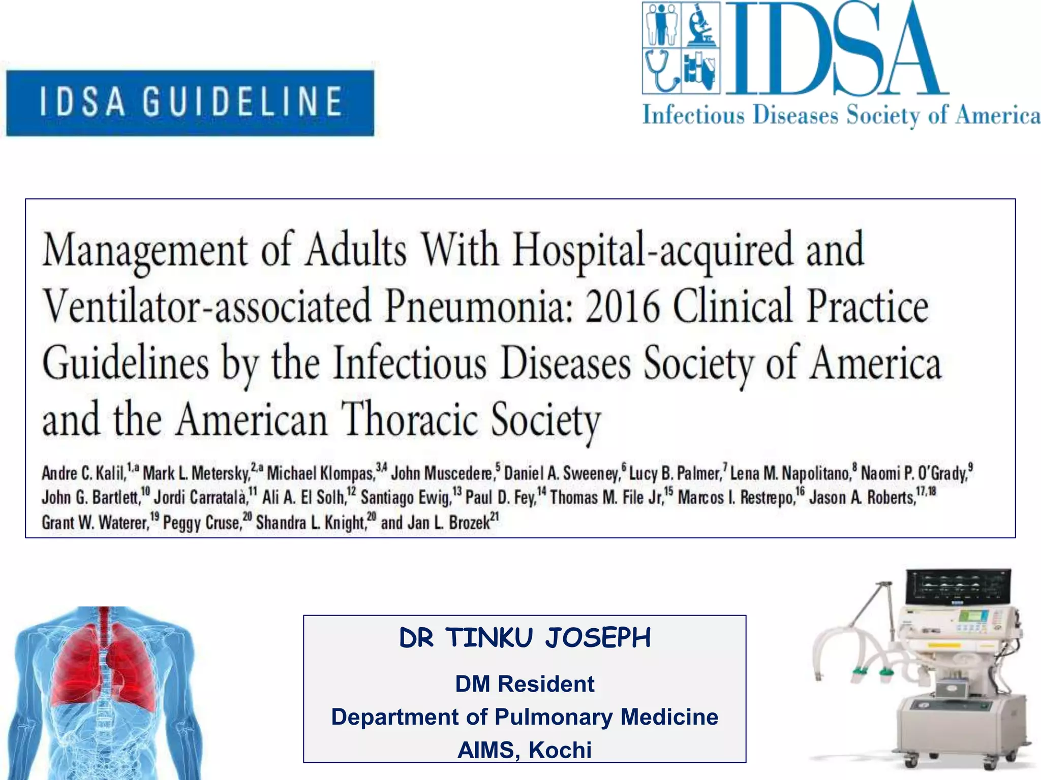 VAP/HAP management guidelines by IDSA/ATS (2016) Dr.Tinku Joseph PPT