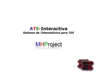 A T S - Interactiva Sistema de Telemedicina para TDI 