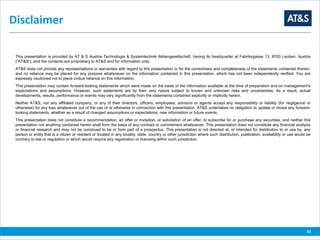 Disclaimer
41
This presentation is provided by AT & S Austria Technologie & Systemtechnik Aktiengesellschaft, having its headquarter at Fabriksgasse 13, 8700 Leoben, Austria
(“AT&S”), and the contents are proprietary to AT&S and for information only.
AT&S does not provide any representations or warranties with regard to this presentation or for the correctness and completeness of the statements contained therein,
and no reliance may be placed for any purpose whatsoever on the information contained in this presentation, which has not been independently verified. You are
expressly cautioned not to place undue reliance on this information.
This presentation may contain forward-looking statements which were made on the basis of the information available at the time of preparation and on management‘s
expectations and assumptions. However, such statements are by their very nature subject to known and unknown risks and uncertainties. As a result, actual
developments, results, performance or events may vary significantly from the statements contained explicitly or implicitly herein.
Neither AT&S, nor any affiliated company, or any of their directors, officers, employees, advisors or agents accept any responsibility or liability (for negligence or
otherwise) for any loss whatsoever out of the use of or otherwise in connection with this presentation. AT&S undertakes no obligation to update or revise any forward-
looking statements, whether as a result of changed assumptions or expectations, new information or future events.
This presentation does not constitute a recommendation, an offer or invitation, or solicitation of an offer, to subscribe for or purchase any securities, and neither this
presentation nor anything contained herein shall form the basis of any contract or commitment whatsoever. This presentation does not constitute any financial analysis
or financial research and may not be construed to be or form part of a prospectus. This presentation is not directed at, or intended for distribution to or use by, any
person or entity that is a citizen or resident or located in any locality, state, country or other jurisdiction where such distribution, publication, availability or use would be
contrary to law or regulation or which would require any registration or licensing within such jurisdiction.
 