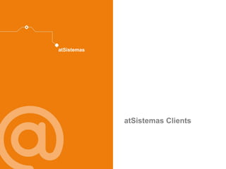 atSistemas Clients 
atSistemas  