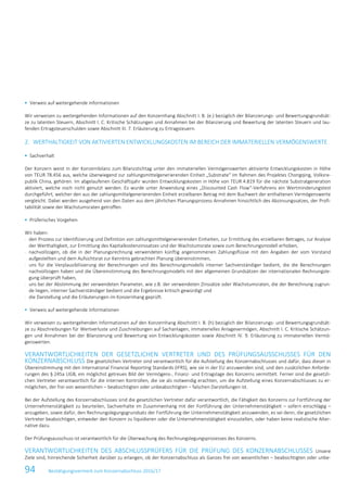 94 Bestätigungsvermerk zum Konzernabschluss 2016/17
 Verweis auf weitergehende Informationen
Wir verweisen zu weitergehenden Informationen auf den Konzernhang Abschnitt I. B. (e.) bezüglich der Bilanzierungs- und Bewertungsgrundsät-
ze zu latenten Steuern, Abschnitt I. C. Kritische Schätzungen und Annahmen bei der Bilanzierung und Bewertung der latenten Steuern und lau-
fenden Ertragsteuerschulden sowie Abschnitt III. 7. Erläuterung zu Ertragsteuern.
2. WERTHALTIGKEIT VON AKTIVIERTEN ENTWICKLUNGSKOSTEN IM BEREICH DER IMMATERIELLEN VERMÖGENSWERTE
 Sachverhalt
Der Konzern weist in der Konzernbilanz zum Bilanzstichtag unter den immateriellen Vermögenswerten aktivierte Entwicklungskosten in Höhe
von TEUR 78.456 aus, welche überwiegend zur zahlungsmittelgenerierenden Einheit „Substrate“ im Rahmen des Projektes Chongqing, Volksre-
publik China, gehören. Im abgelaufenen Geschäftsjahr wurden Entwicklungskosten in Höhe von TEUR 4.819 für die nächste Substratgeneration
aktiviert, welche noch nicht genutzt werden. Es wurde unter Anwendung eines „Discounted Cash Flow“-Verfahrens ein Wertminderungstest
durchgeführt, welcher den aus der zahlungsmittelgenerierenden Einheit erzielbaren Betrag mit dem Buchwert der enthaltenen Vermögenswerte
vergleicht. Dabei werden ausgehend von den Daten aus dem jährlichen Planungsprozess Annahmen hinsichtlich des Abzinsungssatzes, der Profi-
tabilität sowie der Wachstumsraten getroffen.
 Prüferisches Vorgehen
Wir haben:
- den Prozess zur Identifizierung und Definition von zahlungsmittelgenerierenden Einheiten, zur Ermittlung des erzielbaren Betrages, zur Analyse
der Werthaltigkeit, zur Ermittlung des Kapitalkostenzinssatzes und der Wachstumsrate sowie zum Berechnungsmodell erhoben,
- nachvollzogen, ob die in der Planungsrechnung verwendeten künftig angenommenen Zahlungsflüsse mit den Angaben der vom Vorstand
aufgestellten und dem Aufsichtsrat zur Kenntnis gebrachten Planung übereinstimmen,
- uns für die Verplausibilisierung der Berechnungen und des Berechnungsmodells interner Sachverständiger bedient, die die Berechnungen
nachvollzogen haben und die Übereinstimmung des Berechnungsmodells mit den allgemeinen Grundsätzen der internationalen Rechnungsle-
gung überprüft haben,
- uns bei der Abstimmung der verwendeten Parameter, wie z.B. der verwendeten Zinssätze oder Wachstumsraten, die der Berechnung zugrun-
de liegen, interner Sachverständiger bedient und die Ergebnisse kritisch gewürdigt und
- die Darstellung und die Erläuterungen im Konzernhang geprüft.
 Verweis auf weitergehende Informationen
Wir verweisen zu weitergehenden Informationen auf den Konzernhang Abschnitt I. B. (h) bezüglich der Bilanzierungs- und Bewertungsgrundsät-
ze zu Abschreibungen für Wertverluste und Zuschreibungen auf Sachanlagen, immaterielles Anlagevermögen, Abschnitt I. C. Kritische Schätzun-
gen und Annahmen bei der Bilanzierung und Bewertung von Entwicklungskosten sowie Abschnitt IV. 9. Erläuterung zu immateriellen Vermö-
genswerten.
VERANTWORTLICHKEITEN DER GESETZLICHEN VERTRETER UND DES PRÜFUNGSAUSSCHUSSES FÜR DEN
KONZERNABSCHLUSS Die gesetzlichen Vertreter sind verantwortlich für die Aufstellung des Konzernabschlusses und dafür, dass dieser in
Übereinstimmung mit den International Financial Reporting Standards (IFRS), wie sie in der EU anzuwenden sind, und den zusätzlichen Anforde-
rungen des § 245a UGB, ein möglichst getreues Bild der Vermögens-, Finanz- und Ertragslage des Konzerns vermittelt. Ferner sind die gesetzli-
chen Vertreter verantwortlich für die internen Kontrollen, die sie als notwendig erachten, um die Aufstellung eines Konzernabschlusses zu er-
möglichen, der frei von wesentlichen – beabsichtigten oder unbeabsichtigten – falschen Darstellungen ist.
Bei der Aufstellung des Konzernabschlusses sind die gesetzlichen Vertreter dafür verantwortlich, die Fähigkeit des Konzerns zur Fortführung der
Unternehmenstätigkeit zu beurteilen, Sachverhalte im Zusammenhang mit der Fortführung der Unternehmenstätigkeit – sofern einschlägig –
anzugeben, sowie dafür, den Rechnungslegungsgrundsatz der Fortführung der Unternehmenstätigkeit anzuwenden, es sei denn, die gesetzlichen
Vertreter beabsichtigen, entweder den Konzern zu liquidieren oder die Unternehmenstätigkeit einzustellen, oder haben keine realistische Alter-
native dazu.
Der Prüfungsausschuss ist verantwortlich für die Überwachung des Rechnungslegungsprozesses des Konzerns.
VERANTWORTLICHKEITEN DES ABSCHLUSSPRÜFERS FÜR DIE PRÜFUNG DES KONZERNABSCHLUSSES Unsere
Ziele sind, hinreichende Sicherheit darüber zu erlangen, ob der Konzernabschluss als Ganzes frei von wesentlichen – beabsichtigten oder unbe-
 