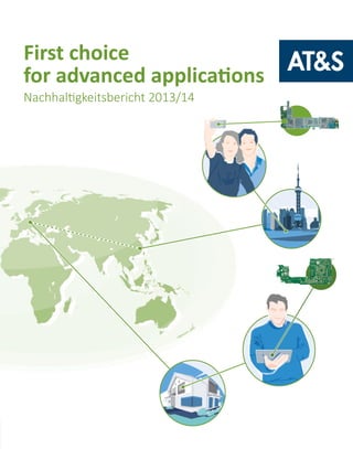 First choice
for advanced applications
Nachhaltigkeitsbericht 2013/14
 