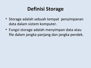 Pertemuan 10 (Storage) | PPT