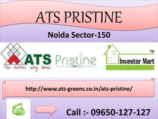 Noida Sector-150
C
Call :- 09650-127-127
ATS PRISTINE
http://www.ats-greens.co.in/ats-pristine/
 