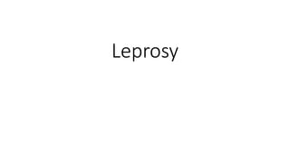 Leprosy
 