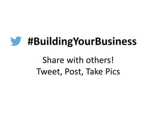 Building Your Business - AT&T National Tour - Social Media and Technology