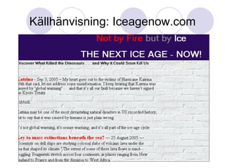 Källhänvisning: Iceagenow.com 