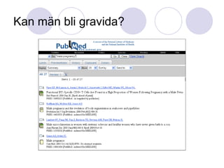 Kan män bli gravida? 