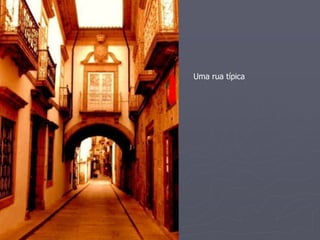 Uma rua típica 
 
