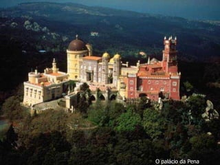 O palácio da Pena 
 
