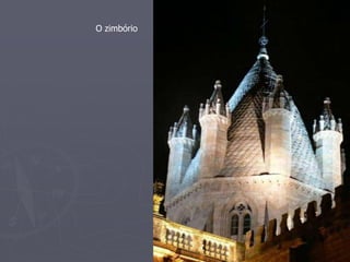 O zimbório 
 