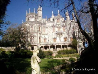 A Quinta da Regaleira 
 