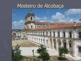 Mosteiro de Alcobaça 
 
