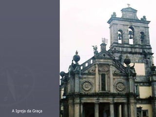 A Igreja da Graça 
 