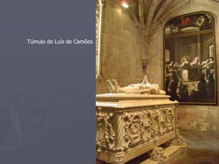 Túmulo de Luís de Camões 
 