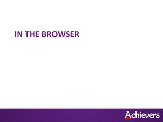 IN THE BROWSER
 