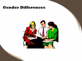 Gender Differences

 