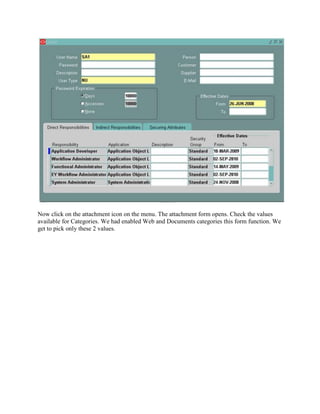 Now click on the attachment icon on the menu. The attachment form opens. Check the values
available for Categories. We had enabled Web and Documents categories this form function. We
get to pick only these 2 values.

 